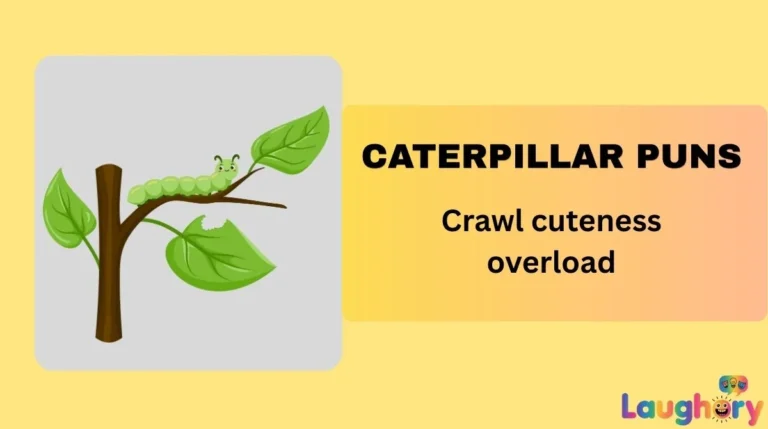 Caterpillar Puns